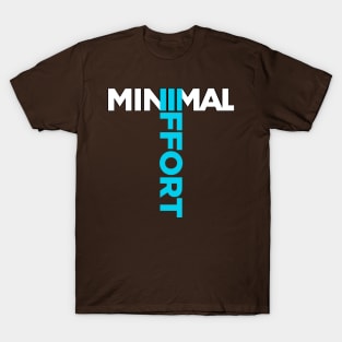 Minimal Effort T-Shirt